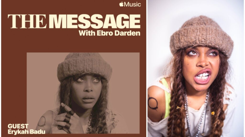 Erykah Badu Sits Down With Ebro Darden for Apple Music’s Inaugural Episode of The Message